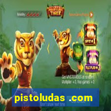 pistoludas .com